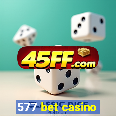 577 bet casino